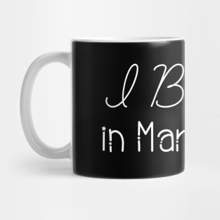 I Believe In Margaritas Mug